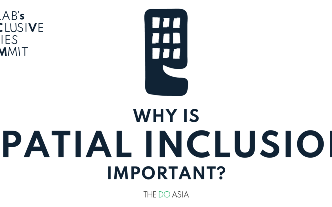 Why is spatial inclusion important?